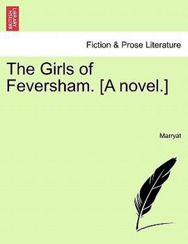 Paperback The Girls of Feversham. [A Novel.] Book