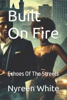 Paperback Built On Fire: Echoes Of The Streets Book