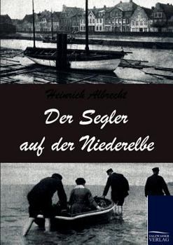 Paperback Der Segler auf der Niederelbe [German] Book