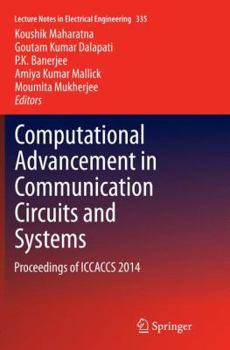 Paperback Computational Advancement in Communication Circuits and Systems: Proceedings of Iccaccs 2014 Book