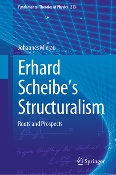 Hardcover Erhard Scheibe's Structuralism: Roots and Prospects Book