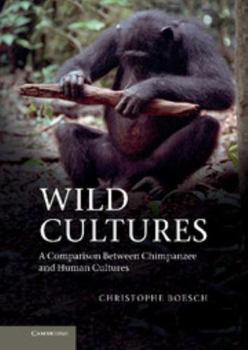 Hardcover Wild Cultures: A Comparison Between Chimpanzee and Human Cultures Book
