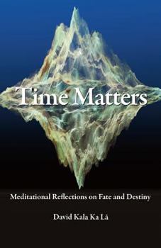 Paperback Time Matters: Meditational Reflections on Fate and Destiny Book