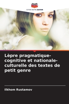 Paperback Lèpre pragmatique-cognitive et nationale-culturelle des textes de petit genre [French] Book