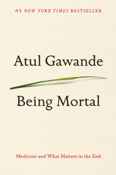 Hardcover Being Mortal: Medicine and What Matters in the End Book