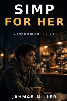 Simp for Her: A Twisted Devotion Novel (The Beta life Volume 1)