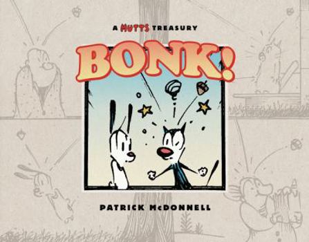 Paperback Bonk!: A Mutts Treasury Volume 21 Book