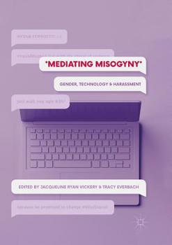 Paperback Mediating Misogyny: Gender, Technology, and Harassment Book