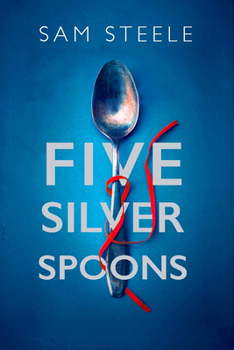 Hardcover The Five Silver Spoons: The Edge-Of-Your-Seat Crime Thriller Book