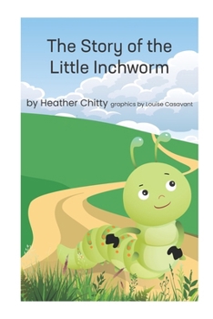Paperback The Story of the Little Inchworm Book