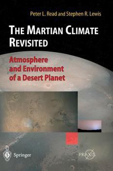 Hardcover The Martian Climate Revisited: Atmosphere and Environment of a Desert Planet Book