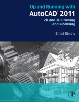 Paperback Up and Running with AutoCAD 2011: 2D and 3D Drawing and Modeling Book