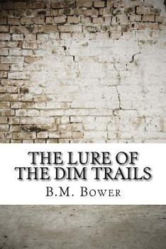 Paperback The Lure of the Dim Trails Book