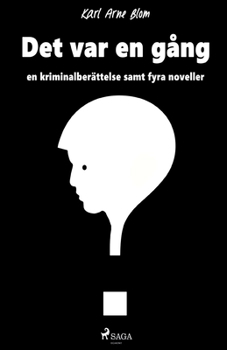 Paperback Det var en gång: en kriminalberättelse samt fyra noveller [Swedish] Book