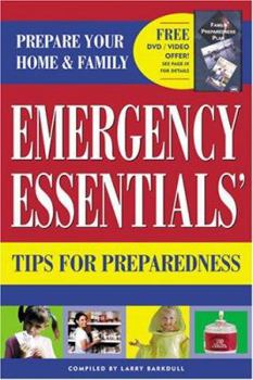 Paperback Emergency Essentials Tips for Preparedness: Quick and Easy-To-Use Information on Food Storage, First Aid Andemergency Preparedness to Safeguard Your F Book