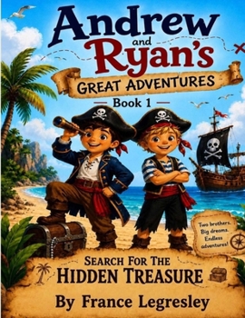 Andrew and Ryan's Great Adventures: Search for the Hidden Treasure