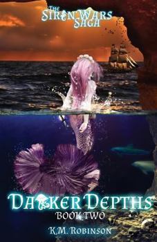 Darker Depths - Book #2 of the Siren Wars Saga