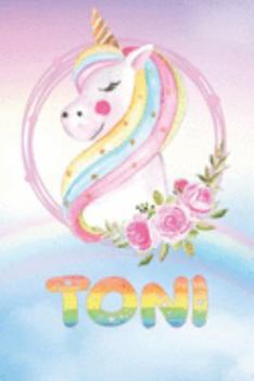 Toni: Toni's Unicorn Personal Custom Named Diary Planner Perpetual Calander Notebook Journal 6x9 Personalized Customized Gift For Someone Who's Surname is Toni Or First Name Is Toni