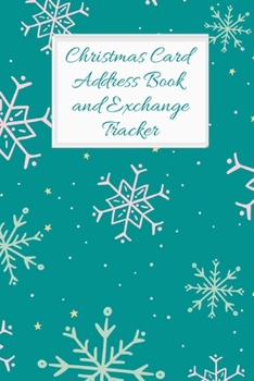 Paperback Christmas Card Address Book and Exchange Tracker: Track 6 Years Worth of Holiday Card Exchanges to Keep Your End of Year Correspondence Organized Snow Book