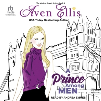 A Prince Among Men - Book #5 of the Modern Royals