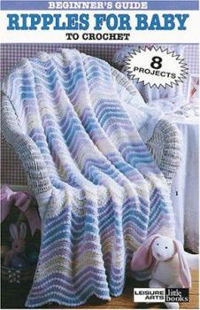 Paperback Beginner's Guide Ripples for Baby to Crochet (Leisure Arts #75011) Book