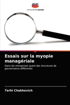 Paperback Essais sur la myopie managériale [French] Book