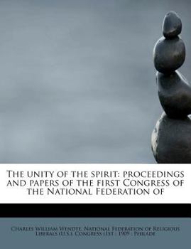 Paperback The Unity of the Spirit: Proceedings and Papers of the First Congress of the National Federation of Book
