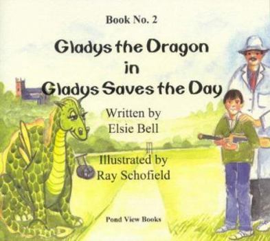 Paperback Gladys the Dragon in Gladys Saves the Day Book