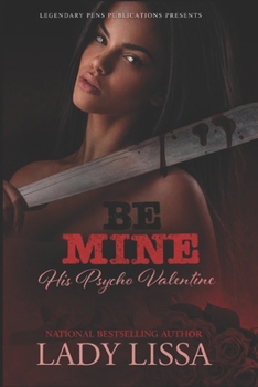 Be Mine: His Psycho Valentine: Standalone