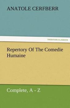 Paperback Repertory of the Comedie Humaine, Complete, a - Z Book