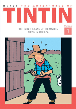 The Adventures of Tintin Volume 1: Tintin in the Land of the Soviets / Tintin in America - Book  of the Tintin