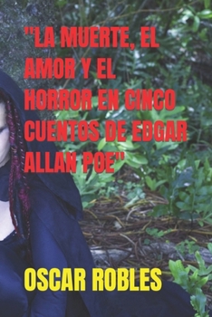 Paperback "La Muerte, El Amor Y El Horror En Cinco Cuentos de Edgar Allan Poe" [Spanish] Book