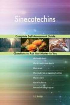 Paperback Sinecatechins; Complete Self-Assessment Guide Book