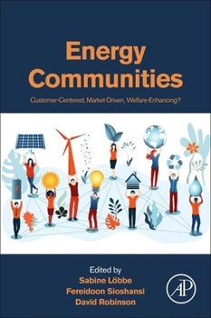 Paperback Energy Communities: Customer-Centered, Market-Driven, Welfare-Enhancing? Book