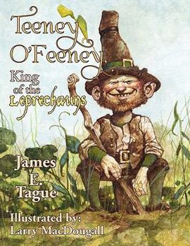 Paperback Teeney O'Feeney, King of the Leprechauns Book