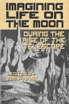 Paperback Imagining Life on the Moon During the Rise of the Telescope Book