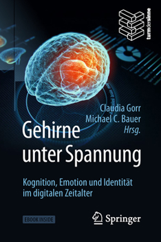 Hardcover Gehirne Unter Spannung: Kognition, Emotion Und Identität Im Digitalen Zeitalter [German] Book