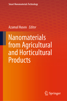 Hardcover Nanomaterials from Agricultural and Horticultural Products Book