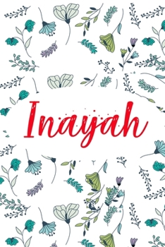 Inayah: ? 6x9 Lined notebook Journal | 120 pages | Personalized Gift for Inayah | Perfect for Gift Colleague, Friends, Mom, GF | Gift for Valentine's ... | It'sInayah Thing You Wouldn't Understand