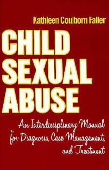 Paperback Child Sexual Abuse: An Interdisciplinary Manual for Diagnosis, Case Management, and Treatment Book