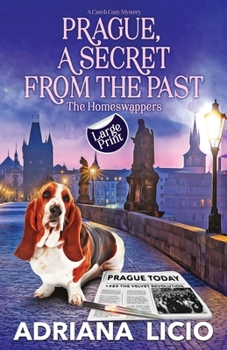 Prague, a Secret from the Past: LARGE PRINT A Czech Travel Mystery