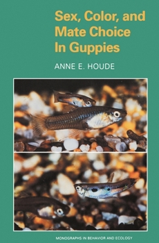 Paperback Sex, Color, and Mate Choice in Guppies Book