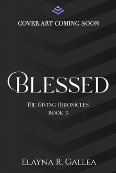 Blessed: An Epic Romantasy (Giving Chronicles)