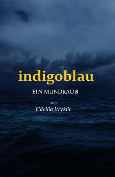 Paperback Indigoblau: Ein Mundraub [German] Book