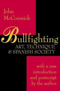 Paperback Bullfighting: Art, Technique and Spanish Society Book