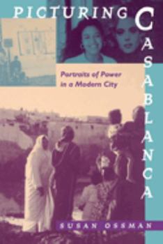 Paperback Picturing Casablanca: Portraits of Power in a Modern City Book