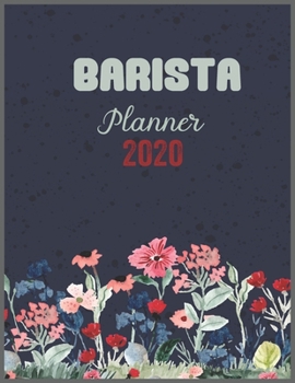 Paperback BARISTA Planner 2020: Daily Weekly Planner with Monthly quick-view/over view with 2020 calendar Book