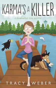 Karma's a Killer - Book #3 of the Downward Dog Mystery