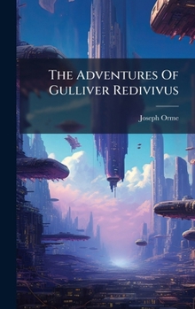 Hardcover The Adventures Of Gulliver Redivivus Book