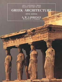 Greek Architecture (The Yale University Press Pelican History of Art) - Book  of the Yale University Press Pelican History of Art Series